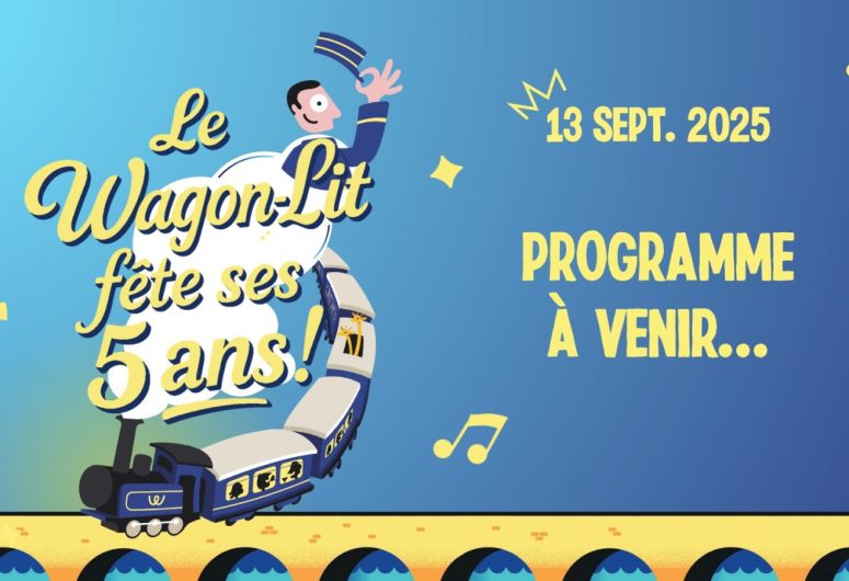 Les 5 ans du Wagon-Lit
